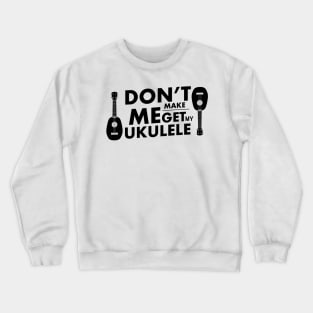 Ukulele Uke Music Gifts Crewneck Sweatshirt